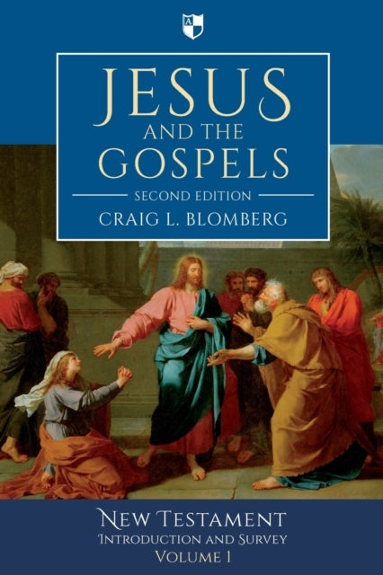 Jesus and the Gospels - New Testament Introduction and Survey