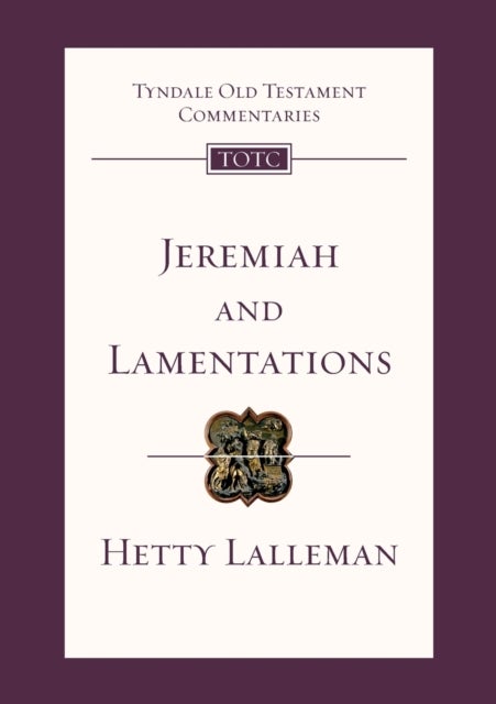 Jeremiah and Lamentations - Tyndale Old Testament Commentary