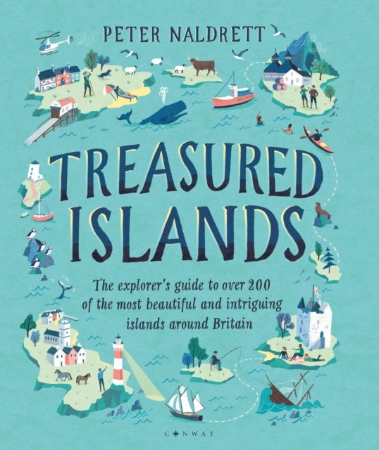 Treasured Islands - The explorer’s guide to over 200 of the most beautiful and intriguing islands around Britain