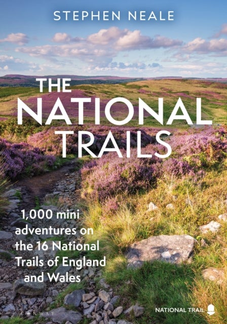 The National Trails - 1,000 Mini Adventures on the 17 National Trails of England and Wales