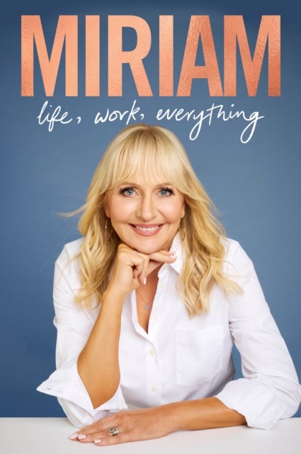 Miriam - Life, Work, Everything