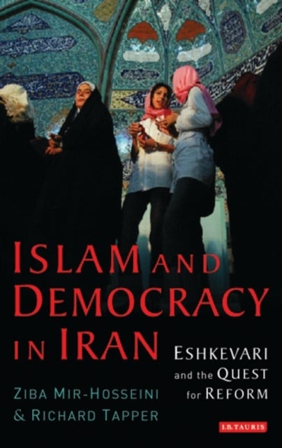 Islam and Democracy in Iran - Eshkevari and the Quest for Reform
