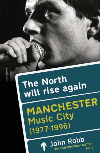 The North Will Rise Again - Manchester Music City 1976-1996