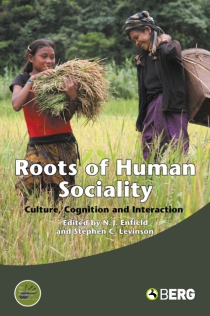 Roots of Human Sociality - Culture, Cognition and Interaction