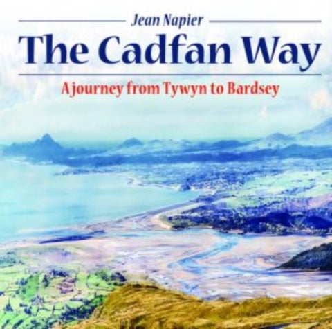Compact Wales: Cadfan Way, The - A Journey from Tywyn to Bardsey - A Journey from Tywyn to Bardsey