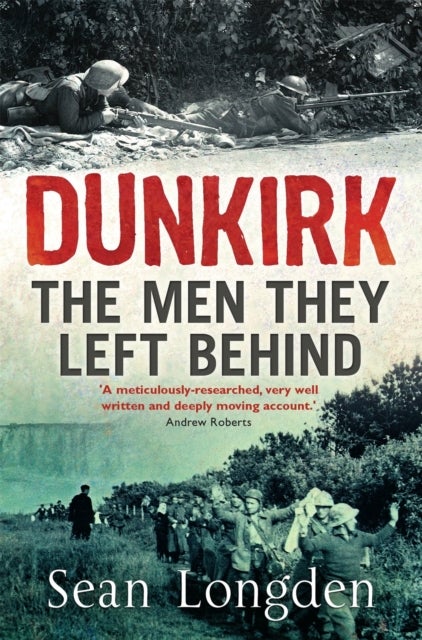 Dunkirk - The Men They Left Behind