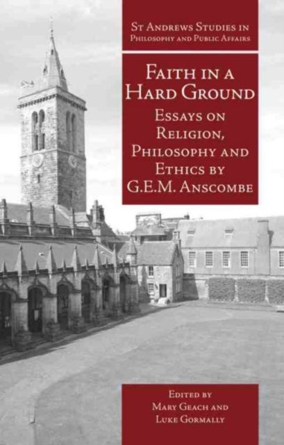 Faith in a Hard Ground - Essays on Religion, Philosophy and Ethics