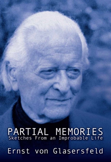 Partial Memories - Sketches from an Improbable Life