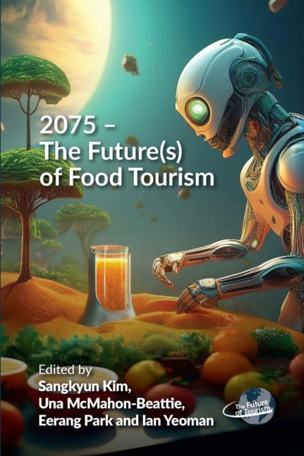 2075 – The Future(s) of Food Tourism