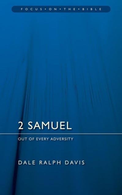 2 Samuel: Out of Every Adversity - Out of Every Adversity