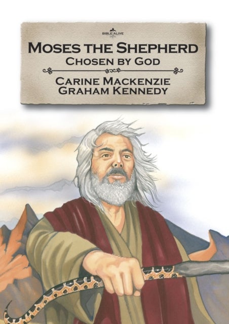 Moses the Shepherd - Chosen by God