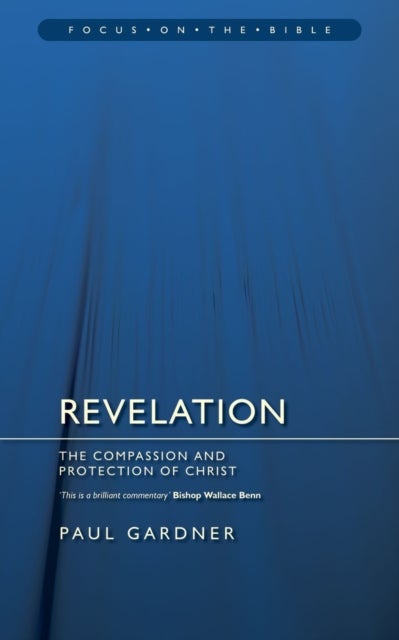 Revelation: The Compassion and Protection of Christ - The Compassion and Protection of Christ