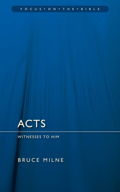 Acts: Witnesses to Him - Witnesses to Him