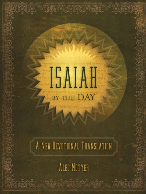 Isaiah by the Day - A New Devotional Translation