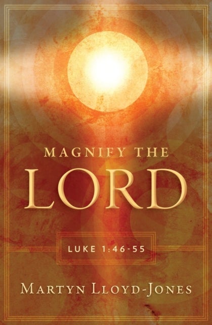 Magnify the Lord - Luke 1:46-55