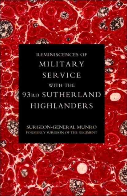 Reminiscences of Military Service with the 93rd Sutherland Highlanders
