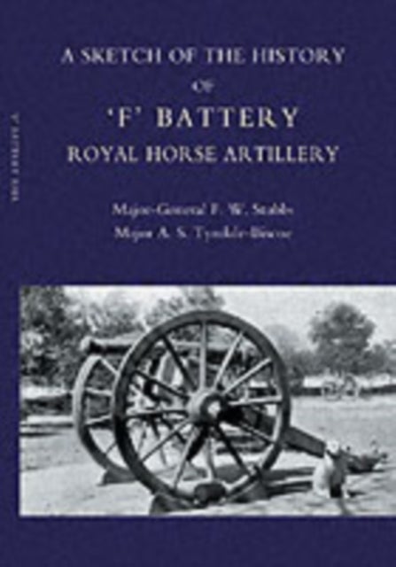 Sketch of the History of 'F' Battery Royal Horse Artillery