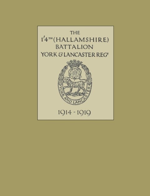 1/4th (Hallamshire) Battalion, York and Lancaster Regiment 1914 - 1919