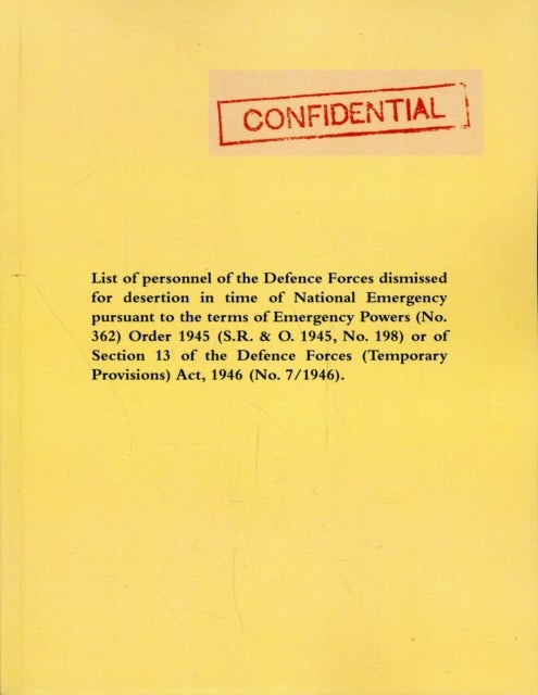 List of Personnel of the Irish Defence Forces Dismissed for Desertion During the Second World War