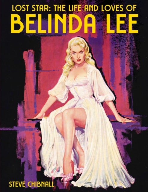 Lost Star: The Life and Loves of Belinda Lee