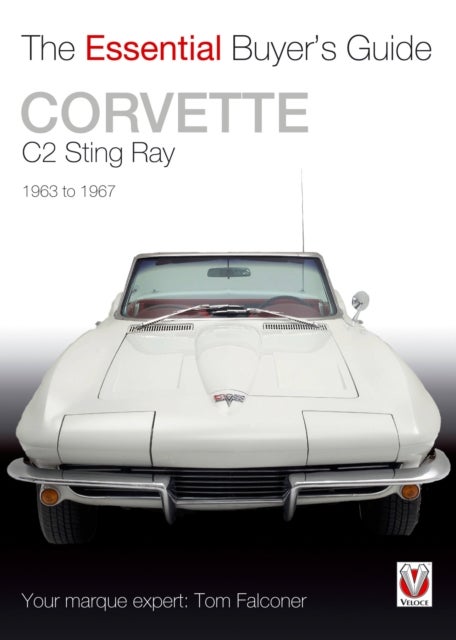 Corvette C2 Sting Ray 1963-1967 - The Essential Buyer’s Guide