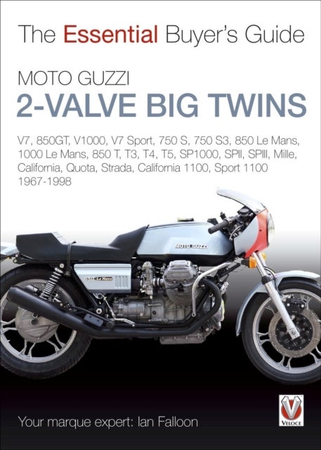 Moto Guzzi 2-Valve Big Twins - V7,  850gt, V1000, V7 Sport, 750 S, 750 S3, 850 Le Mans, 1000 Le Mans, 850 T, T3, T4, T5, Sp1000, Spii, Spiii, Mille, California, Quota, Strada, California 1100, Sport 1100: 1967-1998