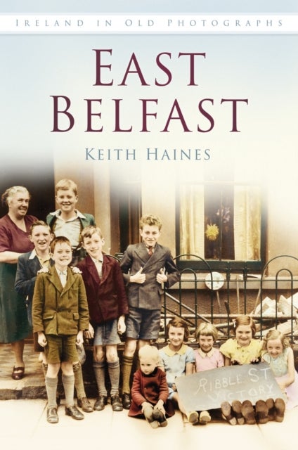East Belfast - Ireland in Old Photographs
