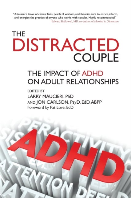 The Distracted Couple - The Impact of ADHD on Adult Relationships