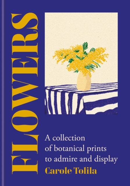 Flowers - A collection of botanical prints to admire and display