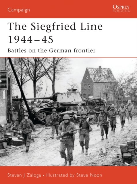 Siegfried Line 1944–45 - Battles on the German frontier