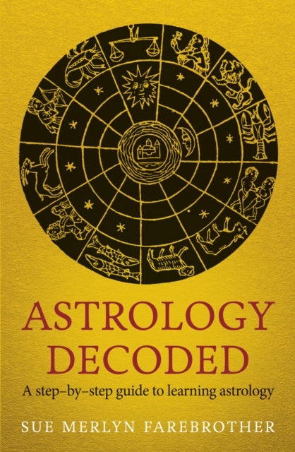 Astrology Decoded - a step by step guide to learning astrology