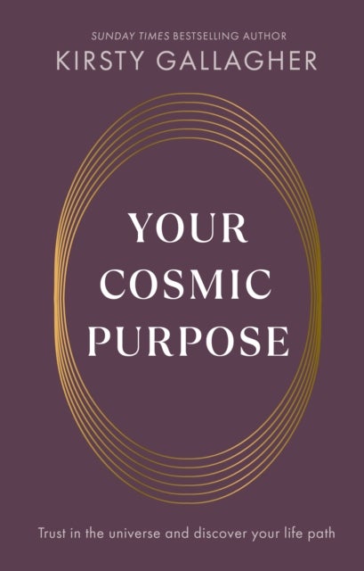 Your Cosmic Purpose - Trust in the universe and discover your life path