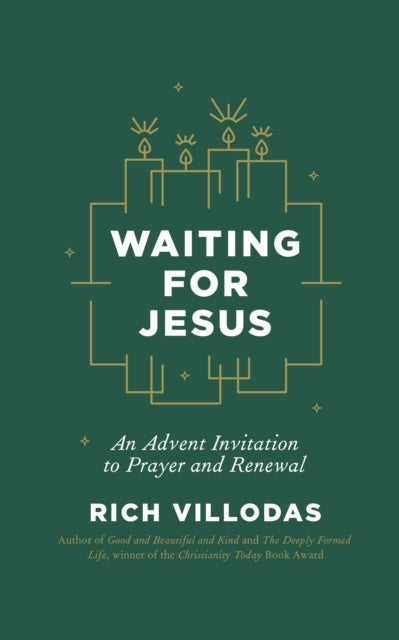 Waiting for Jesus - An Advent Invitation to Prayer and Renewal