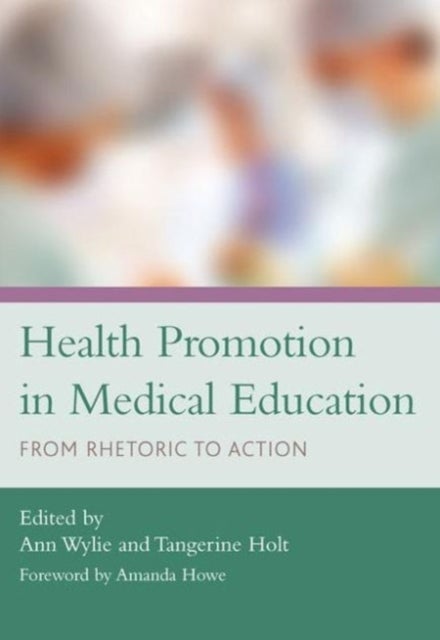 Health Promotion in Medical Education - From Rhetoric to Action
