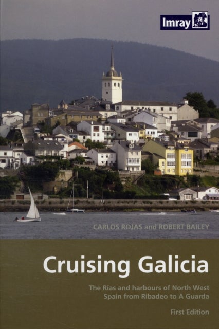 Cruising Galicia - The Rias and Harbours of North West Spain from Ribadeo to A