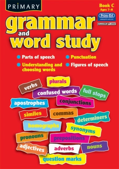 Primary Grammar and Word Study - Parts of Speech, Punctuation, Understanding and Choosing Words, Figures of Speech