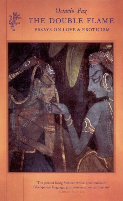 The Double Flame - Essays on Love & Eroticism