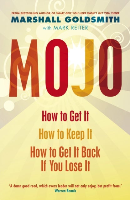 Mojo - How to Get It, How to Keep It, How to Get It Back If You Lose It