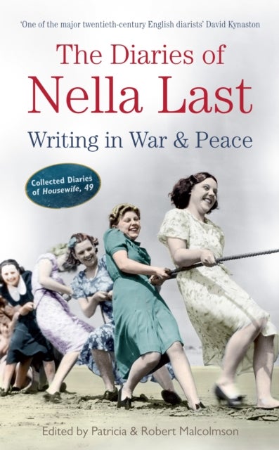 The Diaries of Nella Last - Writing in War and Peace