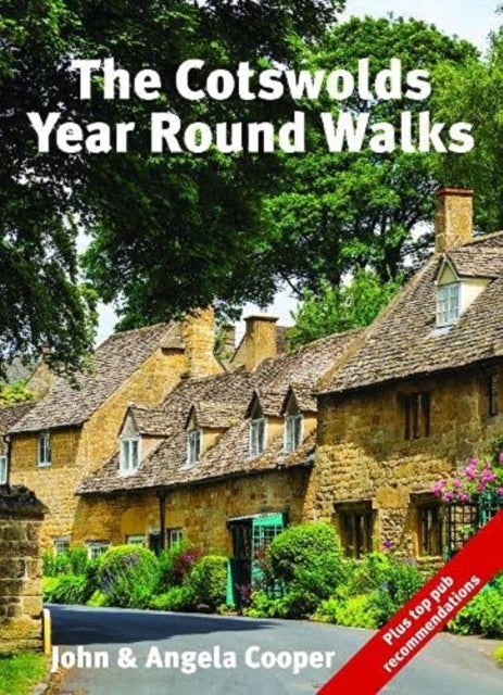 The Cotswolds Year Round Walks - 20 circular walks for spring, summer, autumn and winter