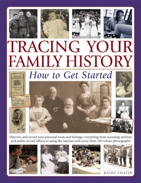 Tracing Your Family History How to Get Started