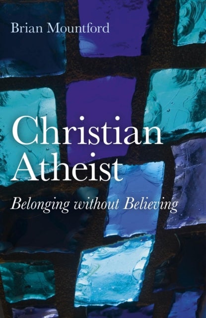 Christian Atheist ¿ Belonging without Believing