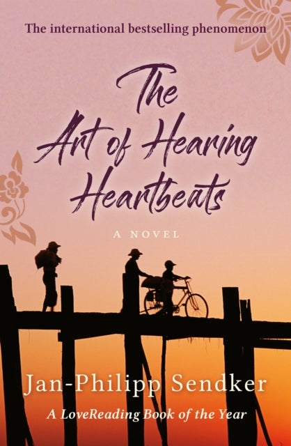 The Art of Hearing Heartbeats - The Bestselling Global Sensation