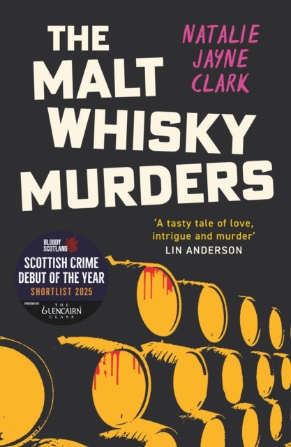 The Malt Whisky Murders - Shortlisted for the 2025 Bloody Scotland Debut Prize