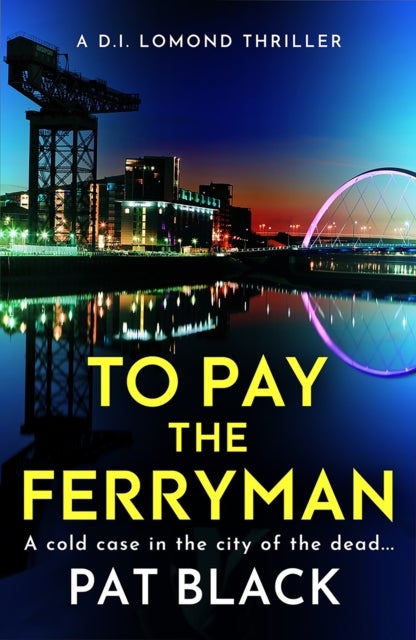To Pay the Ferryman - A D.I. Lomond Thriller