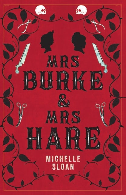 Mrs Burke & Mrs Hare - They got away with murder once . . .
