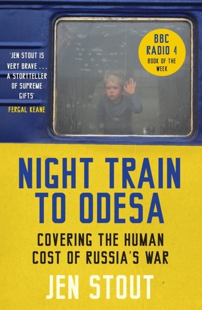 Night Train to Odesa - Covering the Human Cost of Russia’s War (BBC Radio 4 Book of the Week)