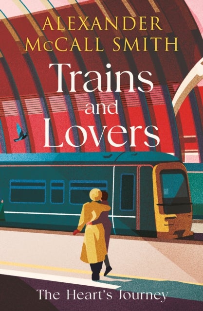 Trains and Lovers - 'writing as warm as cocoa - exceedingly good' - The Times