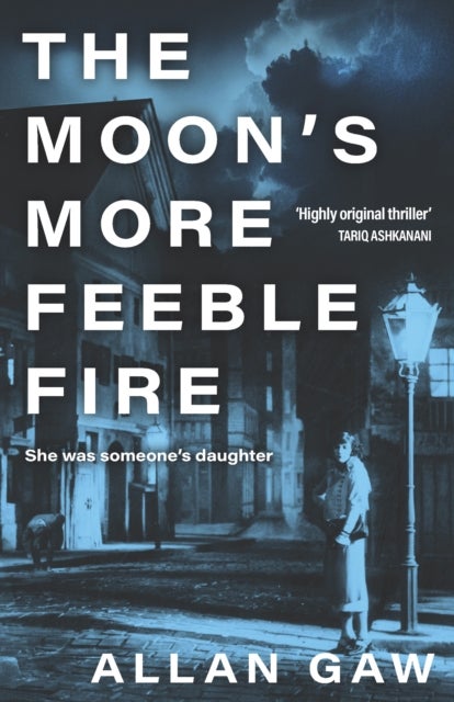 The Moon's More Feeble Fire - A Dr Jack Cuthbert Mystery