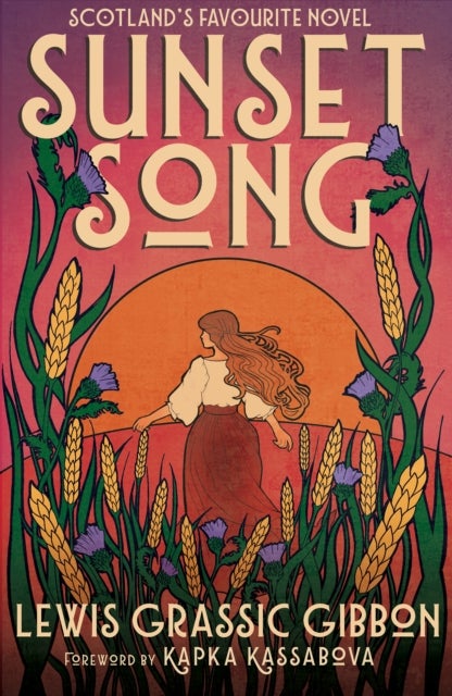 Sunset Song - Voted ‘The Best Scottish Book of All Time’